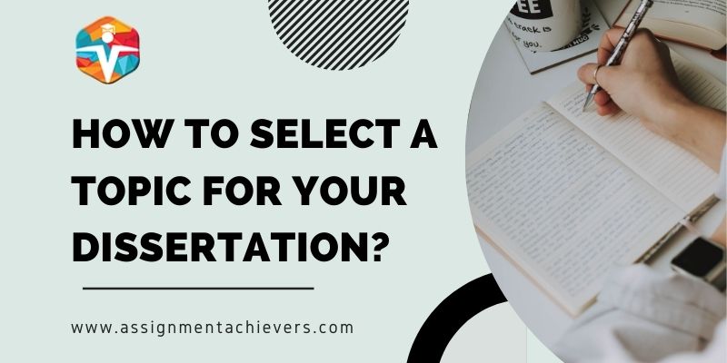 How to select a topic for your dissertation?